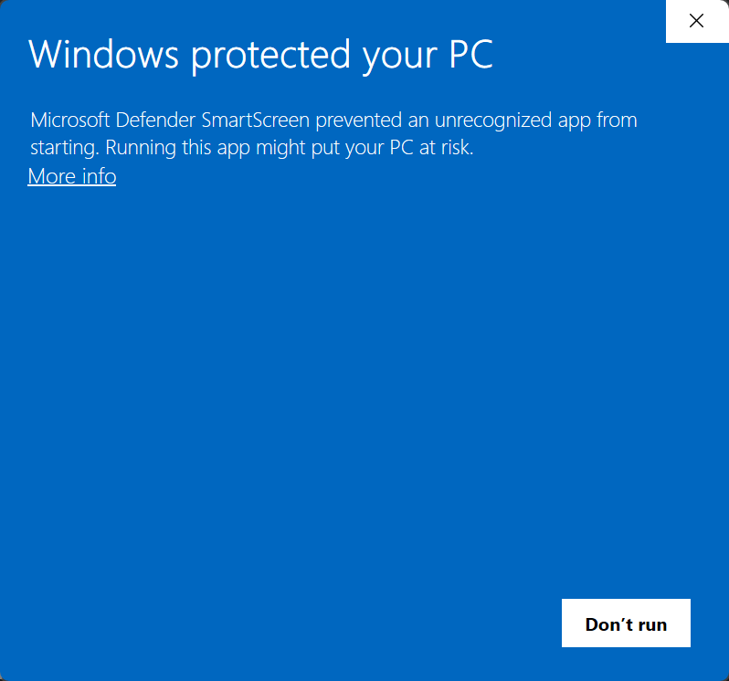 Actual Windows protected your PC dialog. Microsoft Defender SmartScreen prevented an unrecognized app from starting. Running this app might put your PC at risk. More info and Don't run are visible.